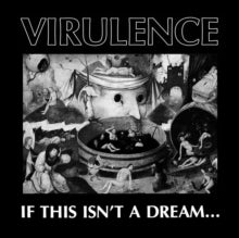 Virulence - If This Isn't A Dream... [Vinyl]