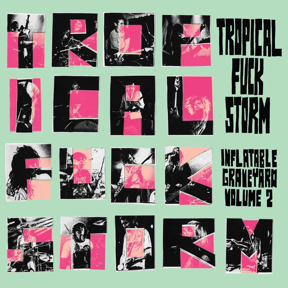 Tropical Fuck Storm - Infatable Graveyard Volume 2 [CD]