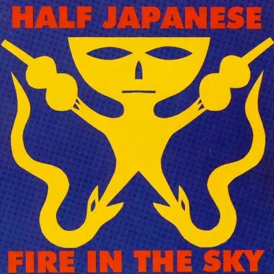 Half Japanese - Fire In The Sky [Vinyl]