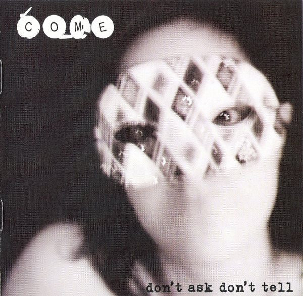 Come - Don't Ask, Don't Tell: 2CD [CD]