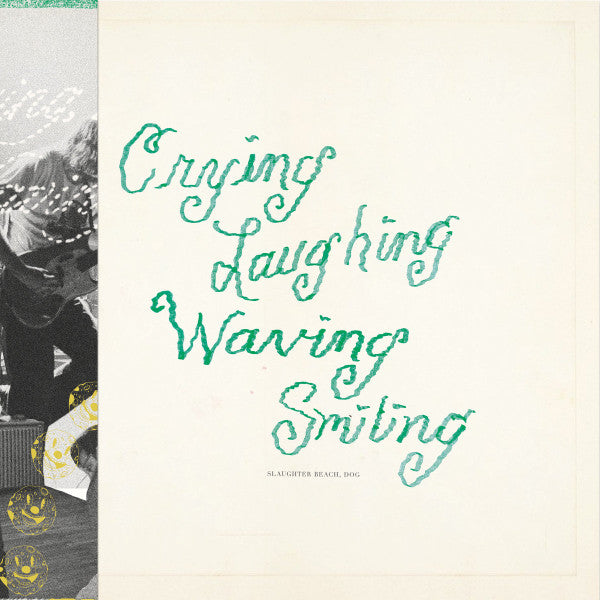Slaughter Beach, Dog - Crying, Laughing, Waving, Smiling [Vinyl]