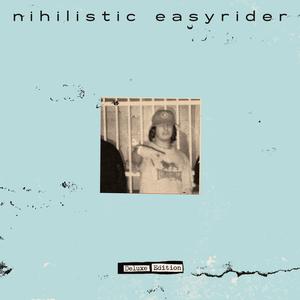 Nihilistic Easyrider - Deluxe Edition [Vinyl]