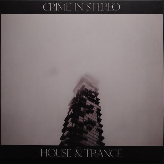 Crime In Stereo - House and Trance [Vinyl]
