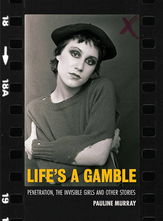 Murray, Pauline - The Life's A Gamble: Penetration [Book]