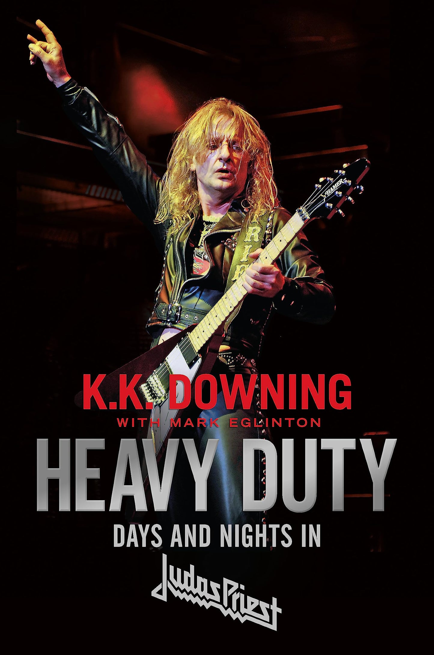 Downing, K.K. With Mark Eglinton - Heavy Duty: Days And Nights In Judas [Book]