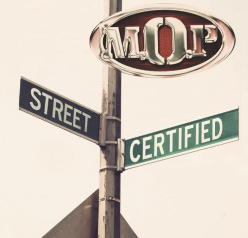 M.O.P. - Street Certified [12 Inch Single]