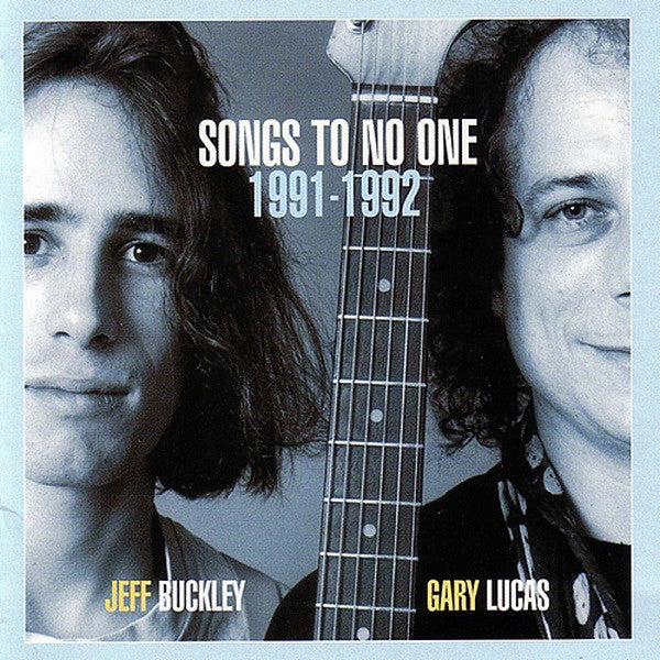 Buckley, Jeff / Gary Lucas - Songs To No One 1991-1992 [CD]