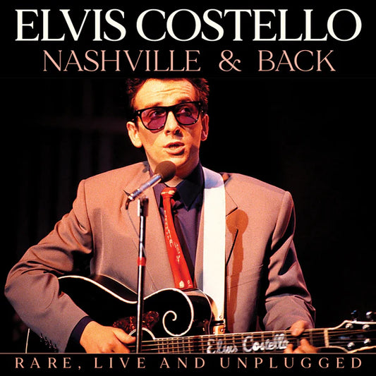 Costello, Elvis - Nashville and Back: Rare, Live And [CD] [Pre-Order]