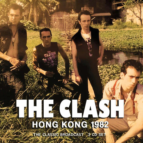 Clash - Hong Kong 1982: 2CD [CD]