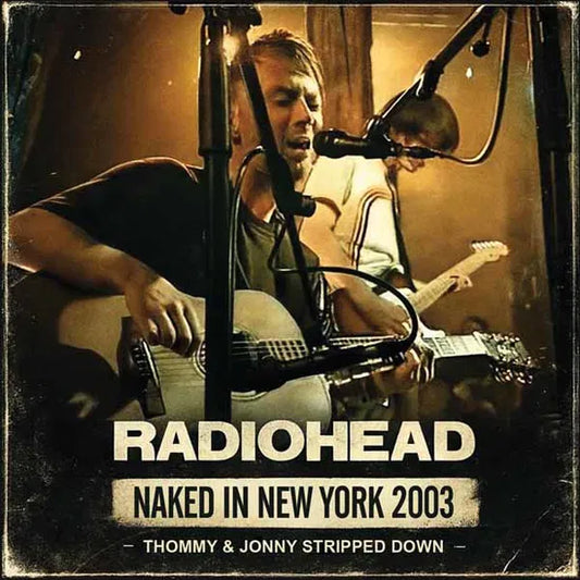 Radiohead - Naked In New York 2003 [CD] [Pre-Order]