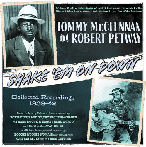 Mcclennan, Tommy And Robert Petway - Shake 'em On Down: Collected Recordings [CD]