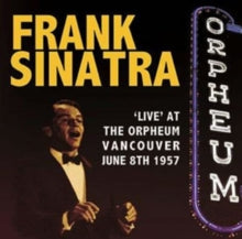 Sinatra, Frank - 'live' At The Orpheum Vancouver June 8TH [CD]