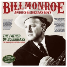 Monroe, Bill And His Bluegrass Boys - Father Of Bluegrass: The Singles [CD Box Set]