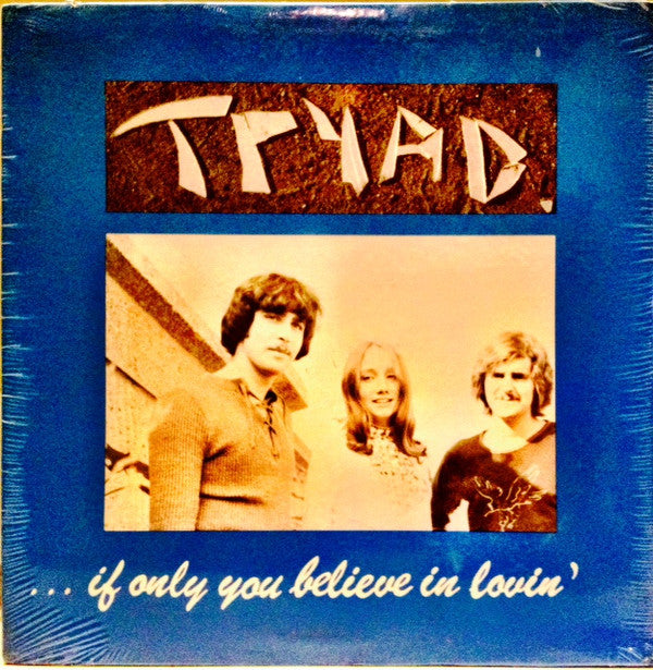 Tryad - ...If Only You Believe In Lovin' [Vinyl]