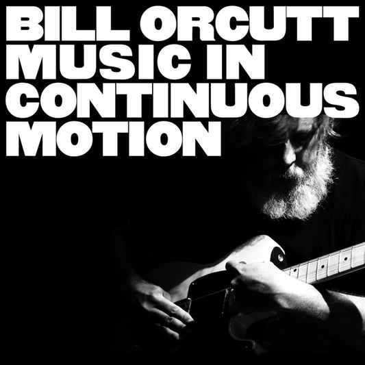 Orcutt, Bill - Music In Continuous Motion [Vinyl]