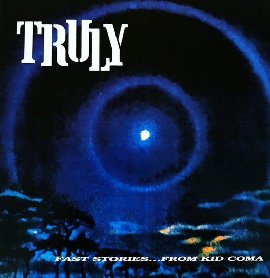 Truly - Fast Stories...From Kid Coma [Vinyl]
