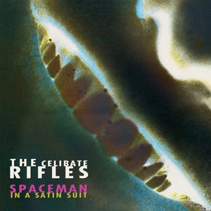 Celibate Rifles - Spaceman In A Satin Suit [Vinyl]
