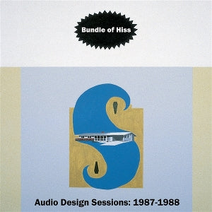 Bundle Of Hiss - Audio Design Sessions: 1987-1988 [Vinyl]