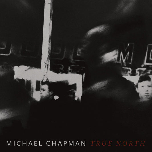 Chapman, Michael - True North [Vinyl]