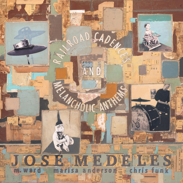 Medeles, Jose - Railroad Cadences And Melancholic Anthem [Vinyl]