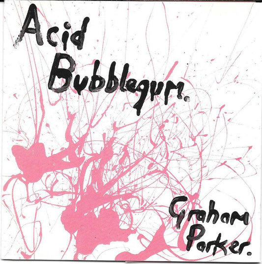 Graham Parker - Acid Bubblegum: Lp + 7 Inch [Vinyl]