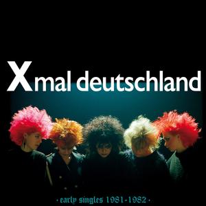 Xmal Deutschland - Early Singles (1981-1982) [Vinyl]