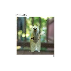 Pullman - Iii [Vinyl]
