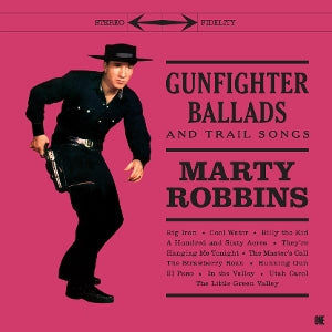 Robbins, Marty - Gunfighter Ballads And Trail Songs [Vinyl]