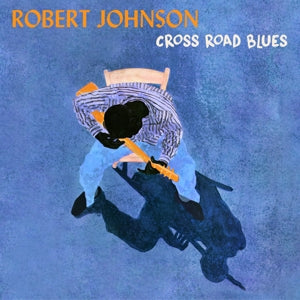 Johnson, Robert - Cross Road Blues [Vinyl]