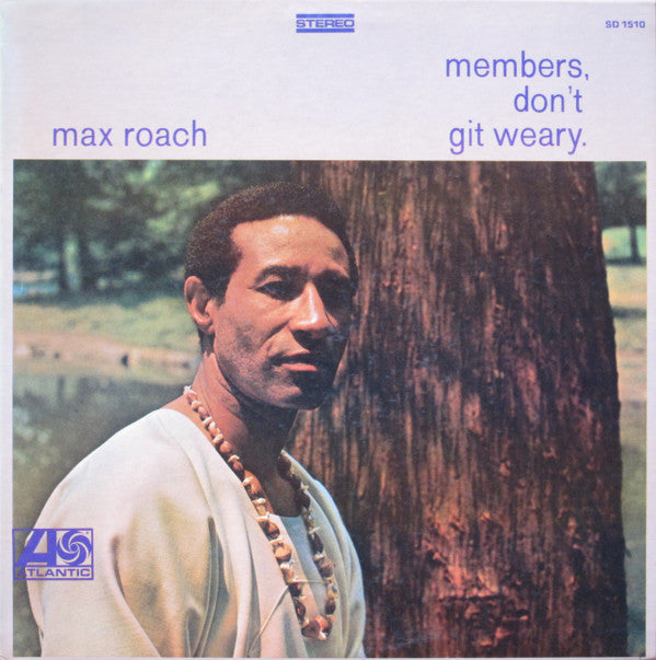 Roach, Max - Members, Don't Git Weary. [Vinyl]