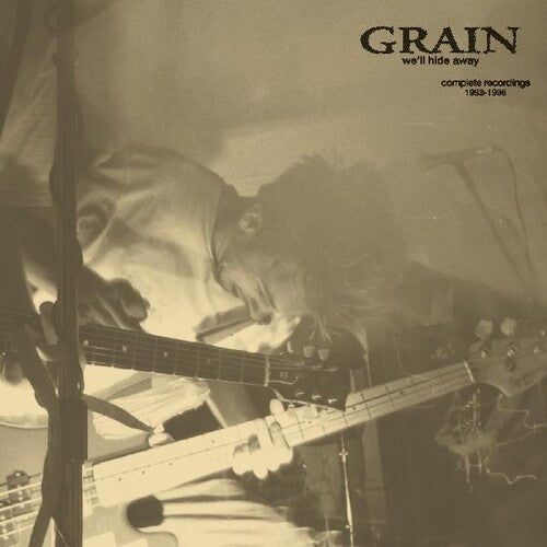 Grain - We'll Hide Away: Complete Recordings [Vinyl]