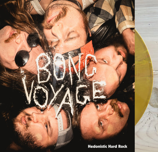 Bong Voyage - Hedonistic Hard Rock [Vinyl] [Pre-Order]