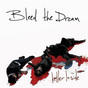 Bleed The Dream - Killer Inside [CD]