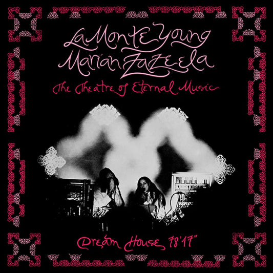 Young, La Monte / Marian Zazeela / The T - Dream House 78'17 Inch [Vinyl]