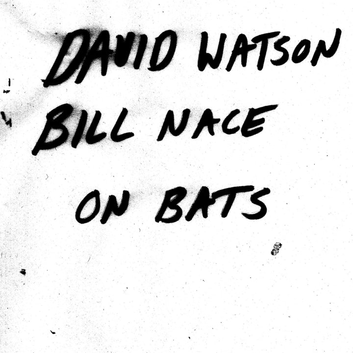 Watson, David / Bill Nace - On Bats [Vinyl]