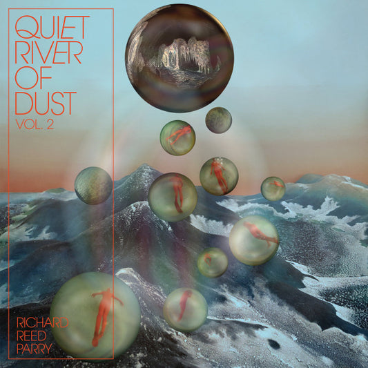 Parry, Richard Reed - Quiet River Of Dust Vol 2 [Vinyl]