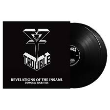 Trouble - Revelations Of The Insane: Demos and [Vinyl]