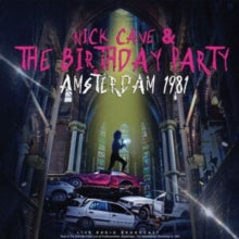 Cave, Nick and The Birthday Party - Amsterdam 1981 [CD]