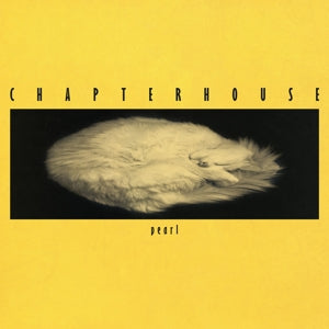 Chapterhouse - Pearl [12 Inch Single]