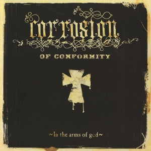 Corrosion Of Conformity - In The Arms Of God [Vinyl] [Pre-Order]