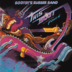 Bootsy's Rubber Band - This Boot Is Made For Fonk-N [Vinyl]