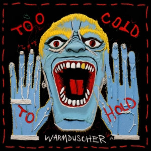 Warmduscher - Too Cold To Hold [Vinyl]