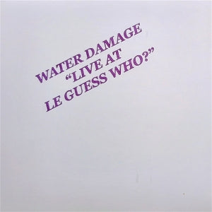 Water Damage - Live At Le Guess Who? [Vinyl]