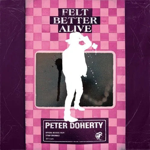 Doherty, Peter - Felt Better Alive [CD]