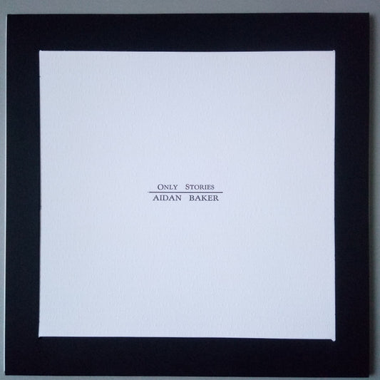 Aidan Baker - Only Stories [Vinyl]