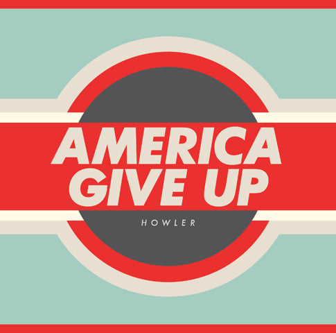 Howler - America Give Up [CD] [Second Hand]