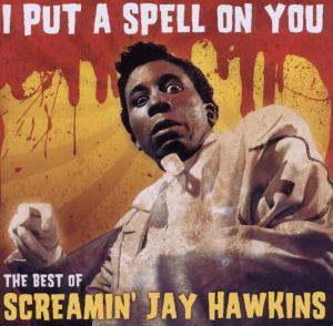 Hawkins, Screamin' Jay - I Put A Spell On You: The Best Of [CD]
