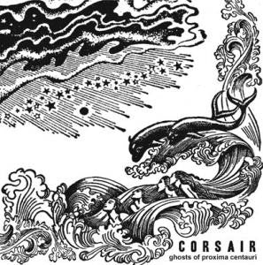 Corsair - Ghosts Of Proxima Centauri [CD]