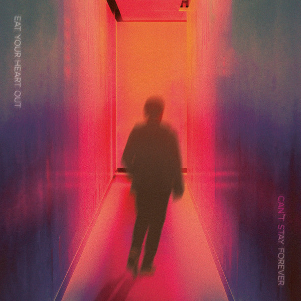 Eat Your Heart Out - Can't Stay Forever [Vinyl]
