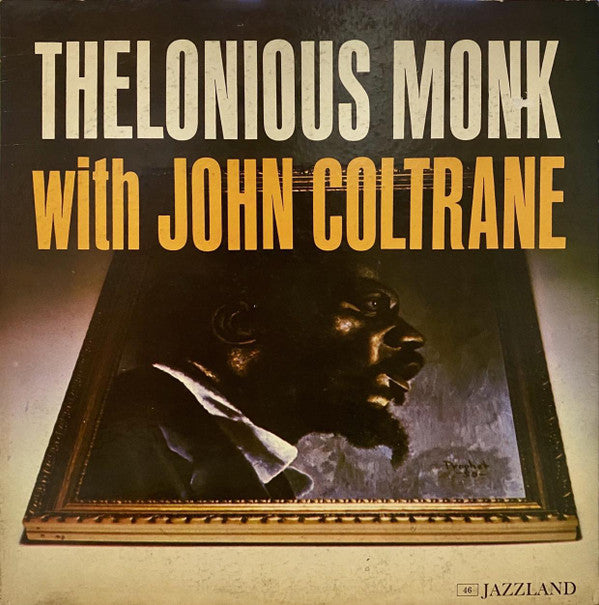 Monk, Thelonious With John Coltrane - Thelonious Monk With John Coltrane [Vinyl]